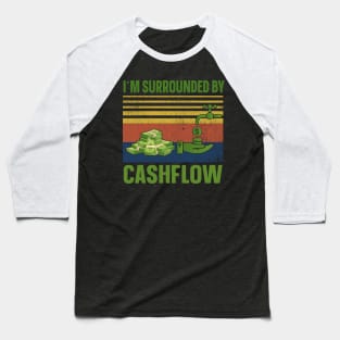 I'm Surrounded By Cashflow Baseball T-Shirt